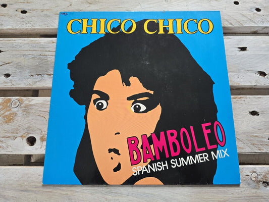 Chico Chico - Bamboleo 12" Maxi Vinyl (1988)