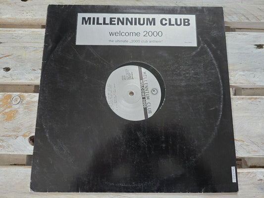 Millennium Club – Welcome 2000 - The Ultimate 2000 Club Anthem 12" Maxi Vinyl