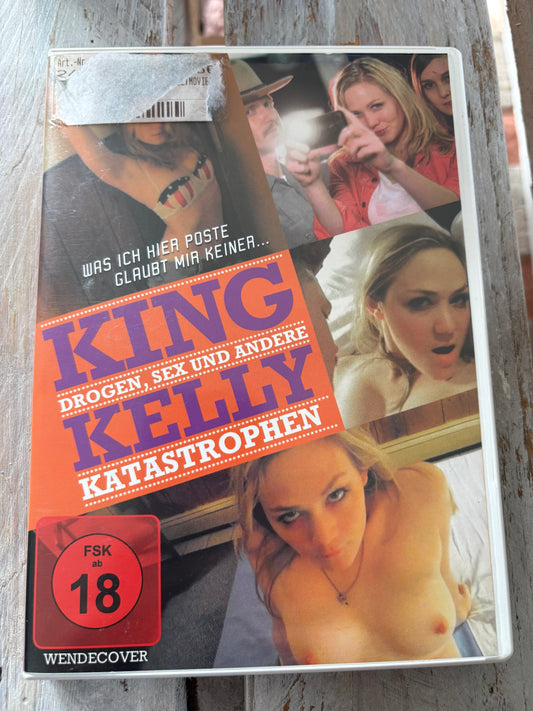 King Kelly - Drogen, Sex und andere Katastrophen